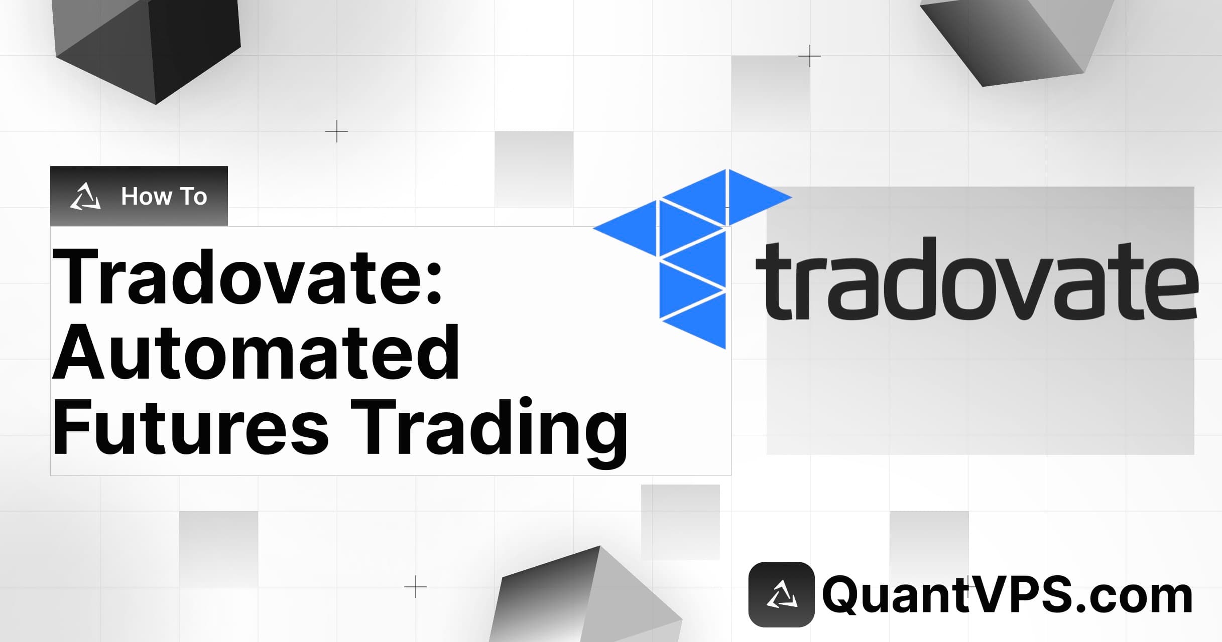Tradovate Login: Automated Prop Firm Futures Trading